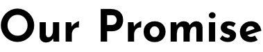 Our Promise